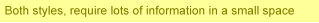 Both styles, require lots of